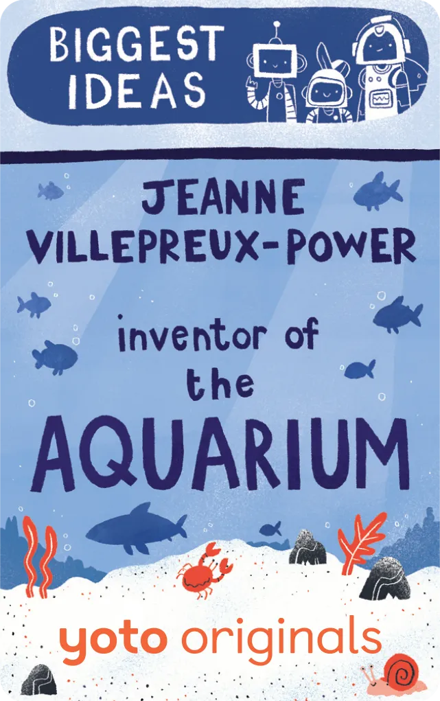 Biggest Ideas: Jeanne Villepreux-Power Inventor of the Aquarium