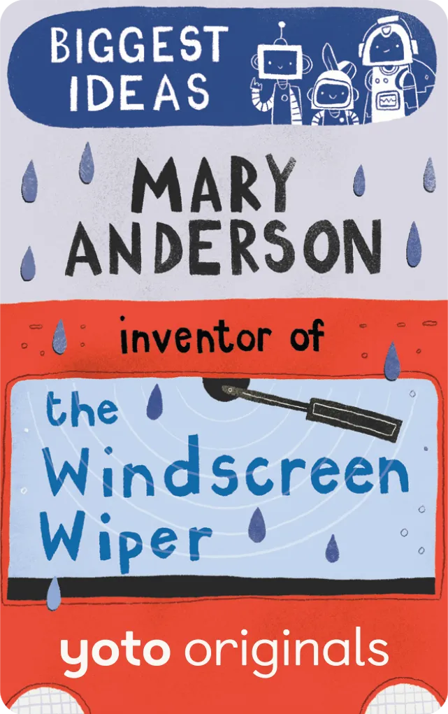 Biggest Ideas: Mary Anderson Inventor of the Windscreen Wiper (Digital)