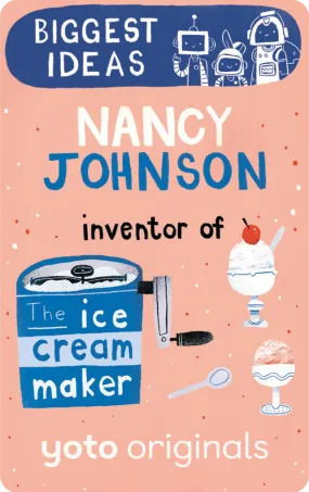 Biggest Ideas: Nancy Johnson Inventor of the Ice Cream Maker (Digital)