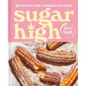 Book - Sugar High: 50 Recipes for Cannabis Desserts