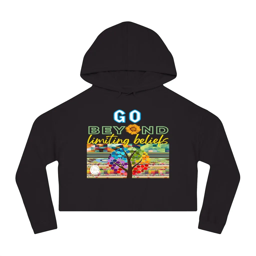 Go Beyond Limiting Beliefs Cropped Hoodie