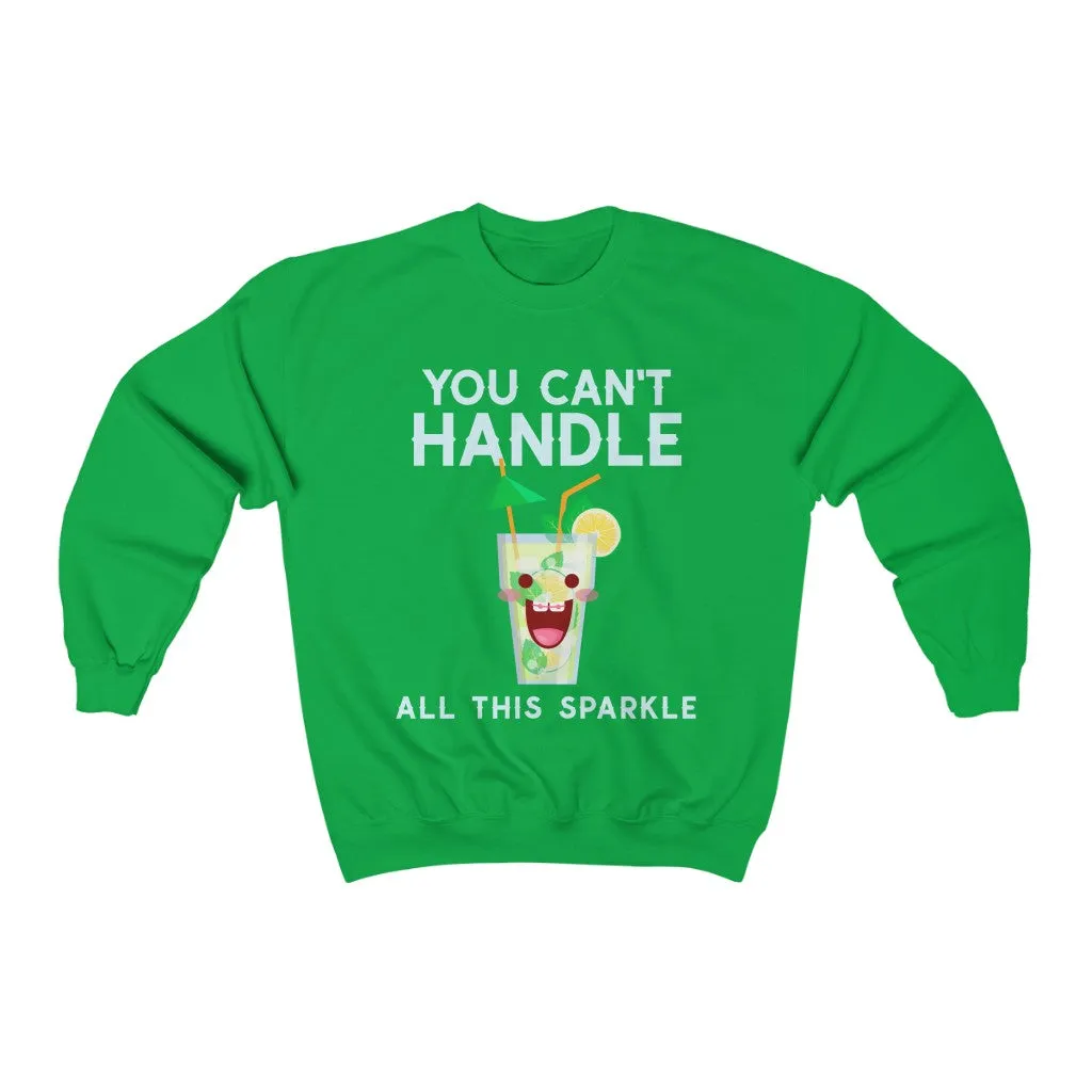 You Can't Handle It HD Crewneck Sweatshirt